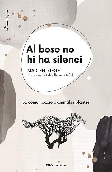 AL BOSC NO HI HA SILENCI | 9788413560663 | ZIEGE, MADLEN | Llibreria Aqualata | Comprar libros en catalán y castellano online | Comprar libros Igualada