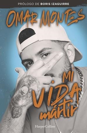 MI VIDA MÁRTIR | 9788491397090 | MONTES, OMAR | Llibreria Aqualata | Comprar libros en catalán y castellano online | Comprar libros Igualada