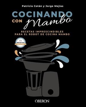 COCINANDO CON MAMBO | 9788441544628 | COTÁN GARCÍA, PATRICIA/MEJÍAS VEGA, JORGE | Llibreria Aqualata | Comprar llibres en català i castellà online | Comprar llibres Igualada
