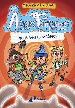 ATRAPAFANTASMES 1, ELS. MIOLS FANTASMAGÒRICS | 9788413490984 | BLANCH, TERESA | Llibreria Aqualata | Comprar llibres en català i castellà online | Comprar llibres Igualada