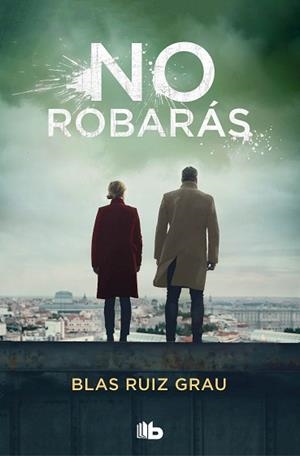 NO ROBARÁS | 9788413143972 | RUIZ GRAU, BLAS | Llibreria Aqualata | Comprar llibres en català i castellà online | Comprar llibres Igualada
