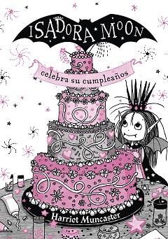 ISADORA MOON CELEBRA SU CUMPLEAÑOS. EDICIÓN ESPECIAL | 9788420456706 | MUNCASTER, HARRIET | Llibreria Aqualata | Comprar llibres en català i castellà online | Comprar llibres Igualada