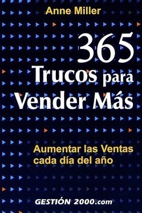 365 TRUCOS PARA VENDER MAS : AUMENTAR LAS VENTAS CADA DIA DE | 9788480887700 | MILLER, ANNE | Llibreria Aqualata | Comprar llibres en català i castellà online | Comprar llibres Igualada
