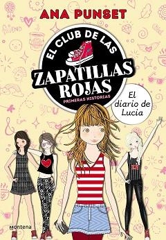 DIARIO DE LUCÍA, EL. EL CLUB DE LAS ZAPATILLAS ROJAS | 9788418483493 | PUNSET, ANA | Llibreria Aqualata | Comprar llibres en català i castellà online | Comprar llibres Igualada
