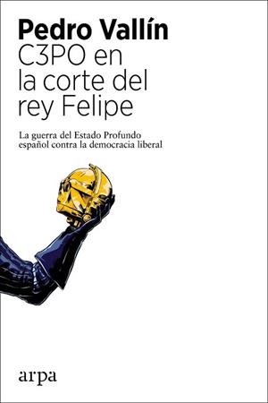 C3PO EN LA CORTE DEL REY FELIPE | 9788418741104 | VALLÍN, PEDRO | Llibreria Aqualata | Comprar libros en catalán y castellano online | Comprar libros Igualada