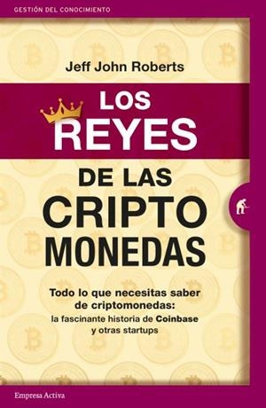 REYES DE LAS CRIPTOMONEDAS, LOS | 9788416997497 | ROBERTS, JEFF JOHN | Llibreria Aqualata | Comprar libros en catalán y castellano online | Comprar libros Igualada