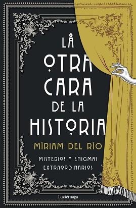 OTRA CARA DE LA HISTORIA, LA | 9788418015786 | RÍO, MÍRIAM DEL | Llibreria Aqualata | Comprar libros en catalán y castellano online | Comprar libros Igualada