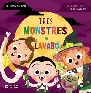 TRES MONSTRES AL LAVABO | 9788448954000 | ORO, BEGOÑA | Llibreria Aqualata | Comprar libros en catalán y castellano online | Comprar libros Igualada
