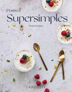 POSTRES SUPERSIMPLES | 9788418473968 | RODRÍGUEZ, PAMELA | Llibreria Aqualata | Comprar llibres en català i castellà online | Comprar llibres Igualada