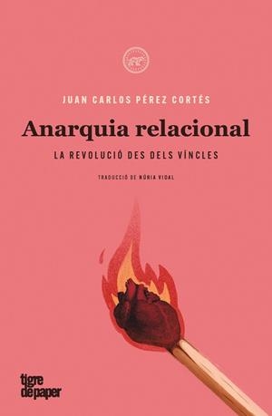 ANARQUIA RELACIONAL | 9788418705144 | PÉREZ CORTÉS, JUAN CARLOS | Llibreria Aqualata | Comprar libros en catalán y castellano online | Comprar libros Igualada