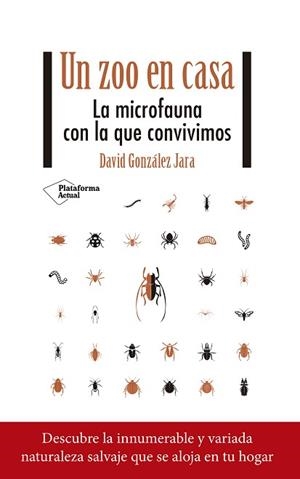 UN ZOO EN CASA | 9788418582844 | GONZÁLEZ JARA, DAVID | Llibreria Aqualata | Comprar libros en catalán y castellano online | Comprar libros Igualada