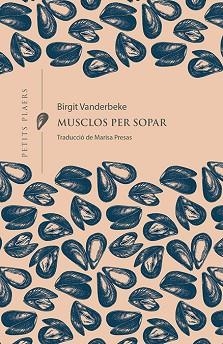 MUSCLOS PER SOPAR (PETITS PLAERS 21) | 9788418908132 | VANDERBEKE, BIRGIT | Llibreria Aqualata | Comprar libros en catalán y castellano online | Comprar libros Igualada