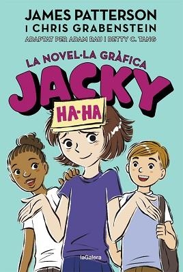 JACKY HA-HA 3. LA NOVEL·LA GRÀFICA | 9788424670252 | PATTERSON, JAMES / GRABENSTEIN, CHRIS | Llibreria Aqualata | Comprar libros en catalán y castellano online | Comprar libros Igualada