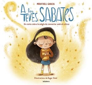A LES TEVES SABATES | 9788424670702 | GARCIA, MERITXELL | Llibreria Aqualata | Comprar libros en catalán y castellano online | Comprar libros Igualada