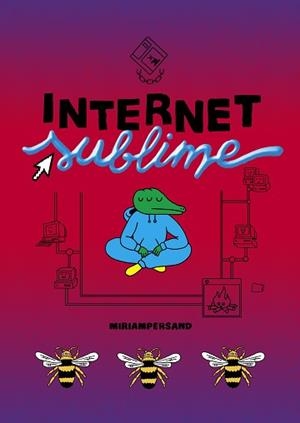 INTERNET SUBLIME | 9788412128291 | PERSAND, MIRIAM | Llibreria Aqualata | Comprar libros en catalán y castellano online | Comprar libros Igualada
