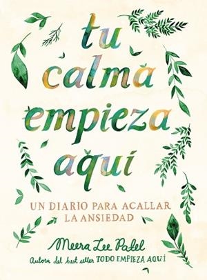 TU CALMA EMPIEZA AQUÍ | 9788401026294 | PATEL, MEERA LEE | Llibreria Aqualata | Comprar libros en catalán y castellano online | Comprar libros Igualada