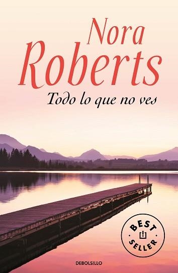 TODO LO QUE NO VES | 9788466356107 | ROBERTS, NORA | Llibreria Aqualata | Comprar libros en catalán y castellano online | Comprar libros Igualada