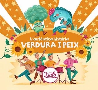 AUTÈNTICA HISTÒRIA DE VERDURA I PEIX, L' | 9788418054501 | XIULA | Llibreria Aqualata | Comprar libros en catalán y castellano online | Comprar libros Igualada