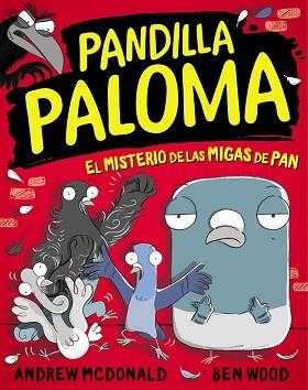 PANDILLA PALOMA 1. EL MISTERIO DE LAS MIGAS DE PAN | 9788448858568 | MCDONALD, ANDREW / WOOD, BEN | Llibreria Aqualata | Comprar libros en catalán y castellano online | Comprar libros Igualada