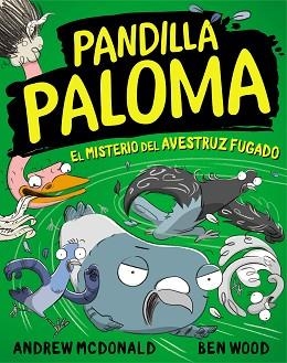 PANDILLA PALOMA 2. EL MISTERIO DEL AVESTRUZ FUGADO | 9788448858551 | MCDONALD, ANDREW / WOOD, BEN | Llibreria Aqualata | Comprar llibres en català i castellà online | Comprar llibres Igualada