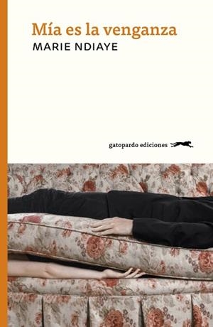 MÍA ES LA VENGANZA | 9788412302158 | NDIAYE, MARIE | Llibreria Aqualata | Comprar libros en catalán y castellano online | Comprar libros Igualada