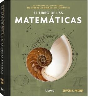 LIBRO DE LAS MATEMATICAS, EL | 9789463595537 | A PICKOVER, CLIFFORD | Llibreria Aqualata | Comprar libros en catalán y castellano online | Comprar libros Igualada