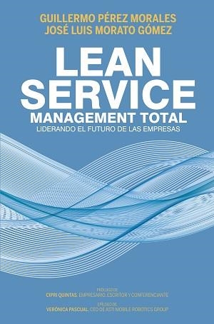 LEAN SERVICE, MANAGEMENT TOTAL | 9788498755138 | PÉREZ MORALES, GUILLERMO / MORATO GÓMEZ, JOSÉ LUIS | Llibreria Aqualata | Comprar llibres en català i castellà online | Comprar llibres Igualada