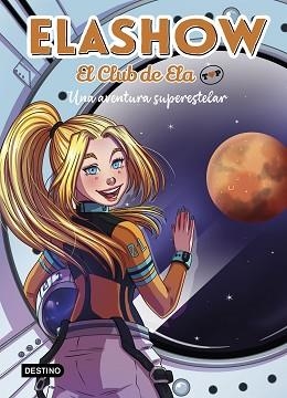 CLUB DE ELA TOP 4. UNA AVENTURA SUPERESTELAR | 9788408245858 | MARTÍNEZ, ELAIA | Llibreria Aqualata | Comprar libros en catalán y castellano online | Comprar libros Igualada