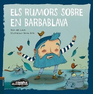 CONTES DESEXPLICATS 20. ELS RUMORS SOBRE EN BARBABLAVA | 9788447946464 | VIVIM DEL CUENTU | Llibreria Aqualata | Comprar libros en catalán y castellano online | Comprar libros Igualada