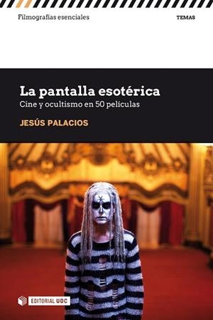 PANTALLA ESOTÉRICA, LA. CINE Y OCULTISMO EN 50 PELÍCULAS | 9788491808534 | PALACIOS TRIGO, JESÚS JOAQUÍN | Llibreria Aqualata | Comprar libros en catalán y castellano online | Comprar libros Igualada