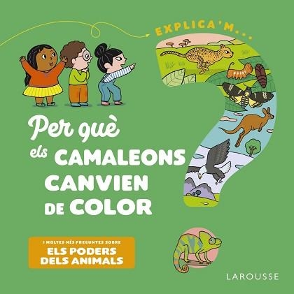 PER QUÈ ELS CAMALEONS CANVIEN DE COLOR? | 9788418473500 | KECIR-LEPETIT, EMMANUELLE | Llibreria Aqualata | Comprar libros en catalán y castellano online | Comprar libros Igualada