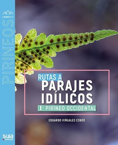 RUTAS A PARAJES IDILICOS. PIRINEO OCCIDENTAL | 9788482167831 | VIÑUALES COBOS, EDUARDO | Llibreria Aqualata | Comprar libros en catalán y castellano online | Comprar libros Igualada