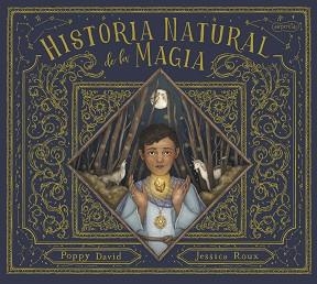 HISTORIA NATURAL DE LA MAGIA | 9788418279836 | DAVID, POPPY | Llibreria Aqualata | Comprar libros en catalán y castellano online | Comprar libros Igualada