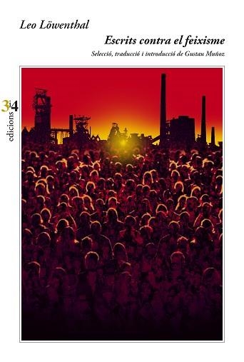 ESCRITS CONTRA EL FEIXISME | 9788417469368 | LOWENTHAL, LEO | Llibreria Aqualata | Comprar libros en catalán y castellano online | Comprar libros Igualada