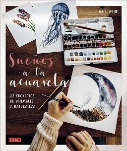 SUEÑOS A LA ACUARELA | 9788498747003 | WIND, JANA | Llibreria Aqualata | Comprar libros en catalán y castellano online | Comprar libros Igualada