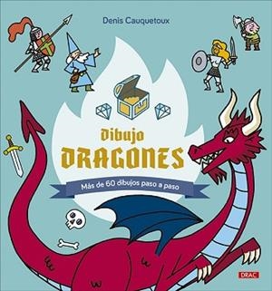 DIBUJO DRAGONES | 9788498747010 | CAUQUETOUX, DENIS | Llibreria Aqualata | Comprar libros en catalán y castellano online | Comprar libros Igualada
