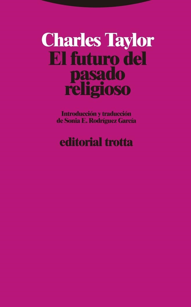 FUTURO DEL PASADO RELIGIOSO, EL | 9788498798500 | TAYLOR, CHARLES | Llibreria Aqualata | Comprar libros en catalán y castellano online | Comprar libros Igualada