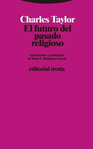 FUTURO DEL PASADO RELIGIOSO, EL | 9788498798500 | TAYLOR, CHARLES | Llibreria Aqualata | Comprar llibres en català i castellà online | Comprar llibres Igualada