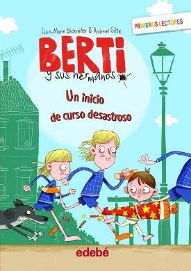 BERTI Y SUS HERMANOS 1. UN INICIO DE CURSO DESASTROSO | 9788468353081 | DICKREITER, LISA MARIE / GÖTZ, ANDREAS | Llibreria Aqualata | Comprar llibres en català i castellà online | Comprar llibres Igualada