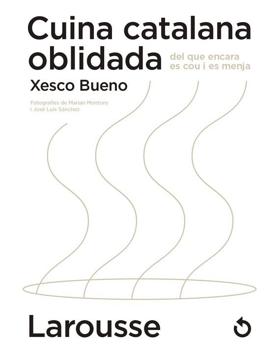 CUINA CATALANA OBLIDADA DEL QUE ENCARA ES COU I ES MENJA | 9788418473654 | BUENO CALDERÓN DE LA BARCA, XESCO | Llibreria Aqualata | Comprar libros en catalán y castellano online | Comprar libros Igualada