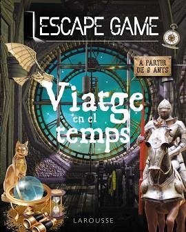 ESCAPE GAME. VIATGE EN EL TEMPS | 9788418473647 | MEYER, AURORE | Llibreria Aqualata | Comprar libros en catalán y castellano online | Comprar libros Igualada