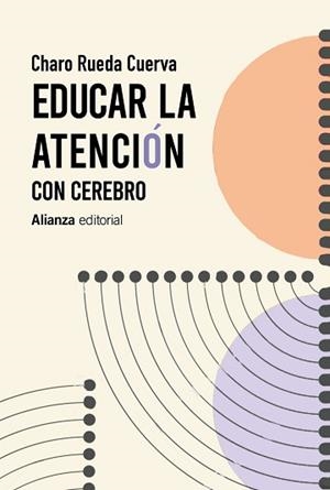 EDUCAR LA ATENCIÓN | 9788413625423 | RUEDA CUERVA, CHARO | Llibreria Aqualata | Comprar libros en catalán y castellano online | Comprar libros Igualada