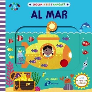 JUGUEM A FET I AMAGAR? AL MAR | 9788413490540 | LODGE, JO | Llibreria Aqualata | Comprar llibres en català i castellà online | Comprar llibres Igualada