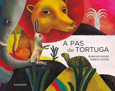 A PAS DE TORTUGA | 9788418558276 | OFOGO, BONIFACE | Llibreria Aqualata | Comprar libros en catalán y castellano online | Comprar libros Igualada
