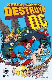SERGIO ARAGONÉS DESTRUYE DC | 9788418931420 | ARAGONÉS, SERGIO / EVANIER, MARK | Llibreria Aqualata | Comprar libros en catalán y castellano online | Comprar libros Igualada