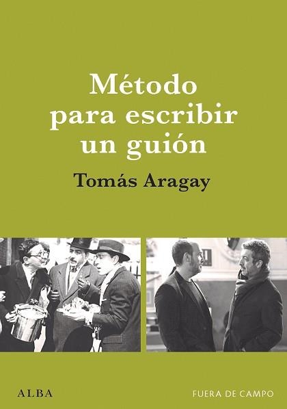 MÉTODO PARA ESCRIBIR UN GUIÓN | 9788490658178 | ARAGAY, TOMÀS | Llibreria Aqualata | Comprar libros en catalán y castellano online | Comprar libros Igualada