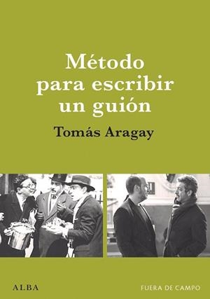 MÉTODO PARA ESCRIBIR UN GUIÓN | 9788490658178 | ARAGAY, TOMÀS | Llibreria Aqualata | Comprar llibres en català i castellà online | Comprar llibres Igualada