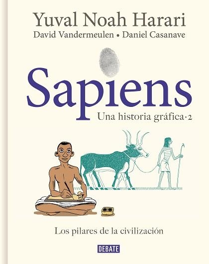 SAPIENS. UNA HISTORIA GRÁFICA. VOLUMEN II: LOS PILARES DE LA CIVILIZACIÓN | 9788418056925 | HARARI, YUVAL NOAH / VANDERMEULEN, DAVID / CASANAVE, DANIEL | Llibreria Aqualata | Comprar libros en catalán y castellano online | Comprar libros Igualada