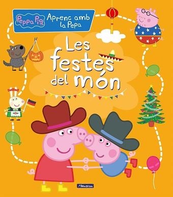 FESTES DEL MÓN, LES (APRENC AMB LA PORQUETA PEPA) | 9788448858704 | Llibreria Aqualata | Comprar libros en catalán y castellano online | Comprar libros Igualada