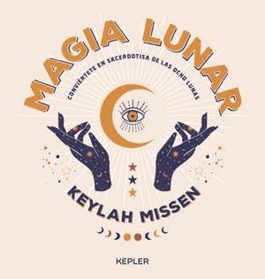 MAGIA LUNAR | 9788416344659 | MISSEN, KEYLAH | Llibreria Aqualata | Comprar libros en catalán y castellano online | Comprar libros Igualada